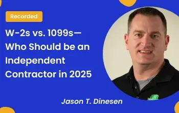 W-2s vs. 1099s—Who Should be an Independent Contractor in 2025