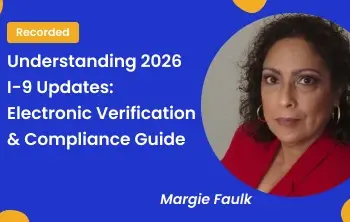 Understanding 2026 I-9 Updates: Electronic Verification & Compliance Guide